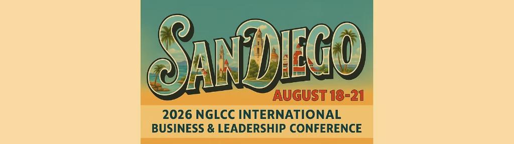 NGLCC International Business & Leadership Conference 2026 — San Diego, Aug. 18–21